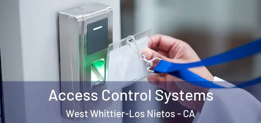  Access Control Systems West Whittier-Los Nietos - CA
