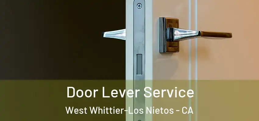  Door Lever Service West Whittier-Los Nietos - CA