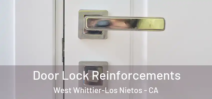  Door Lock Reinforcements West Whittier-Los Nietos - CA