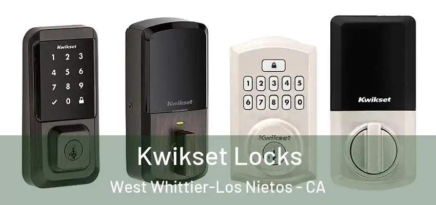 Kwikset Locks West Whittier-Los Nietos - CA