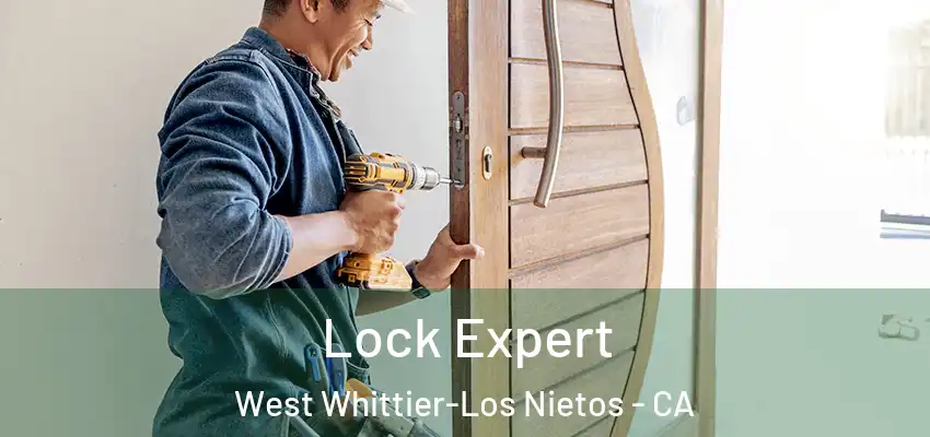 Lock Expert West Whittier-Los Nietos - CA