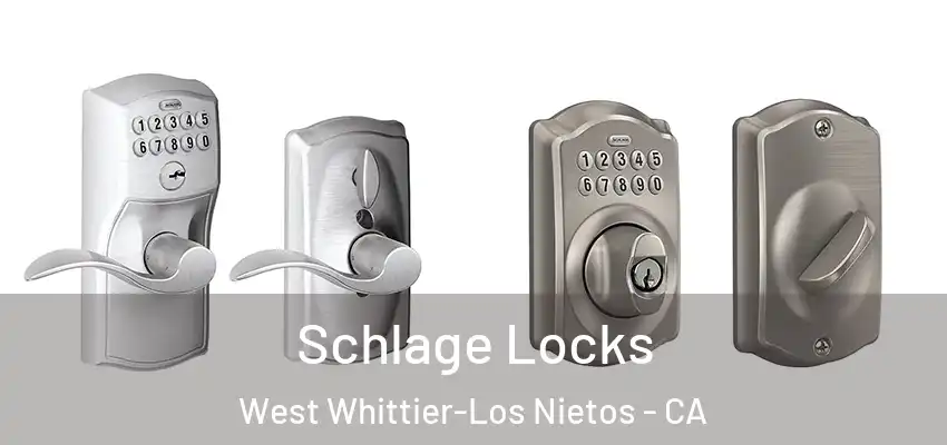  Schlage Locks West Whittier-Los Nietos - CA